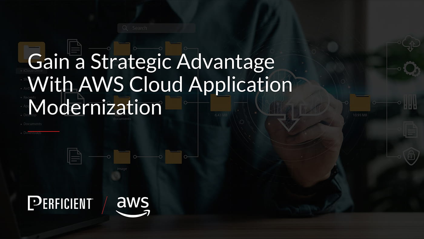 Gain a Strategic Advantage With AWS Cloud Application Modernization